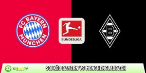 Soi kèo Bayern Munich vs Monchengladbach, 2h30 ngày 7/3 – Bundesliga