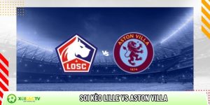 Soi kèo Lille vs Aston Villa, 0h45 ngày 13/3 – Europa League